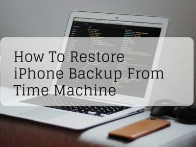Restore iPhone Backup From Time Machine On Mac