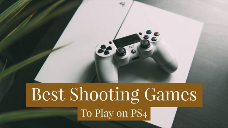 Best Shooting Games For PS4
