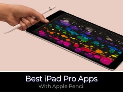Best iPad Pro Apps With Apple Pencil