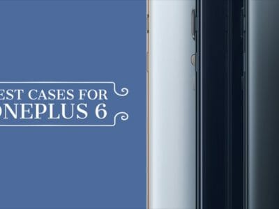 Best Cases For OnePlus 6