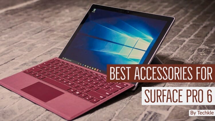 Best Accessories For Microsoft Surface Pro 6