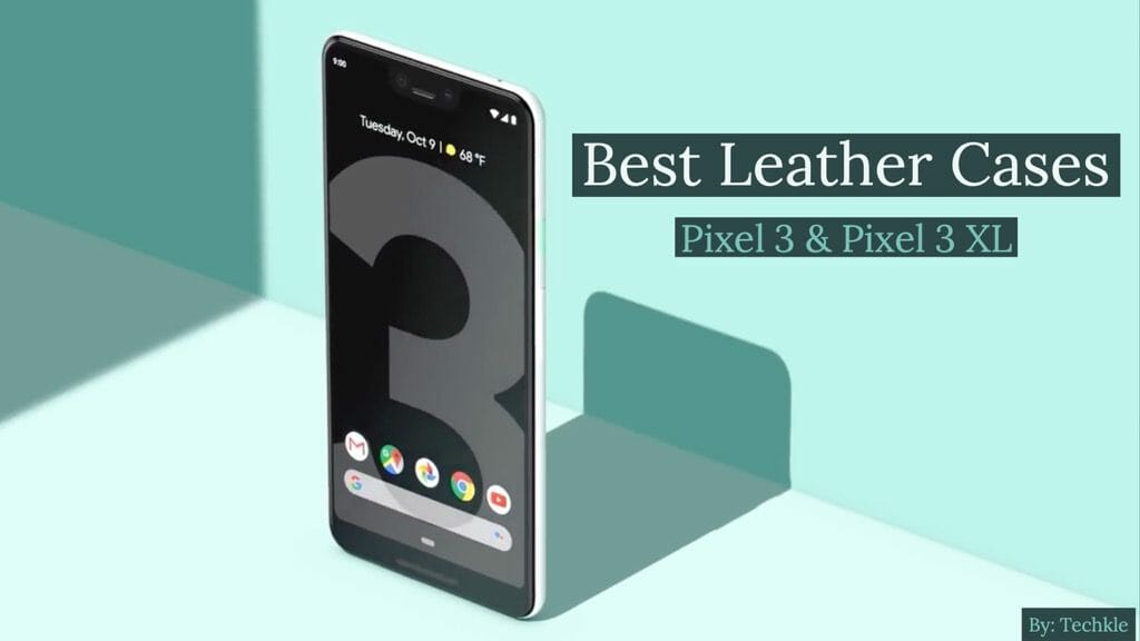 Best Leather Cases For Google Pixel 3 and Pixel 3 XL