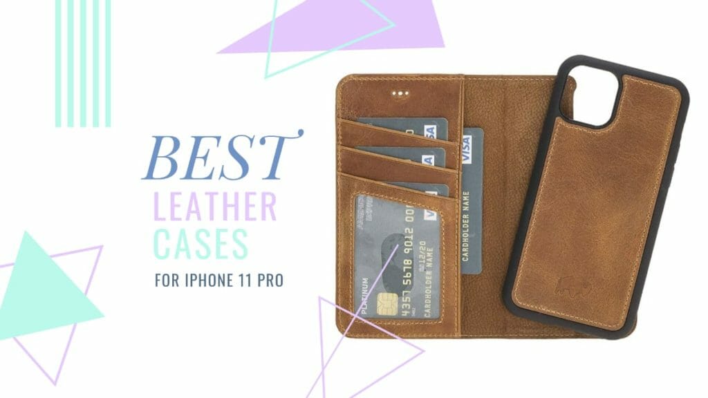 Best Leather Cases For iPhone 11 Pro