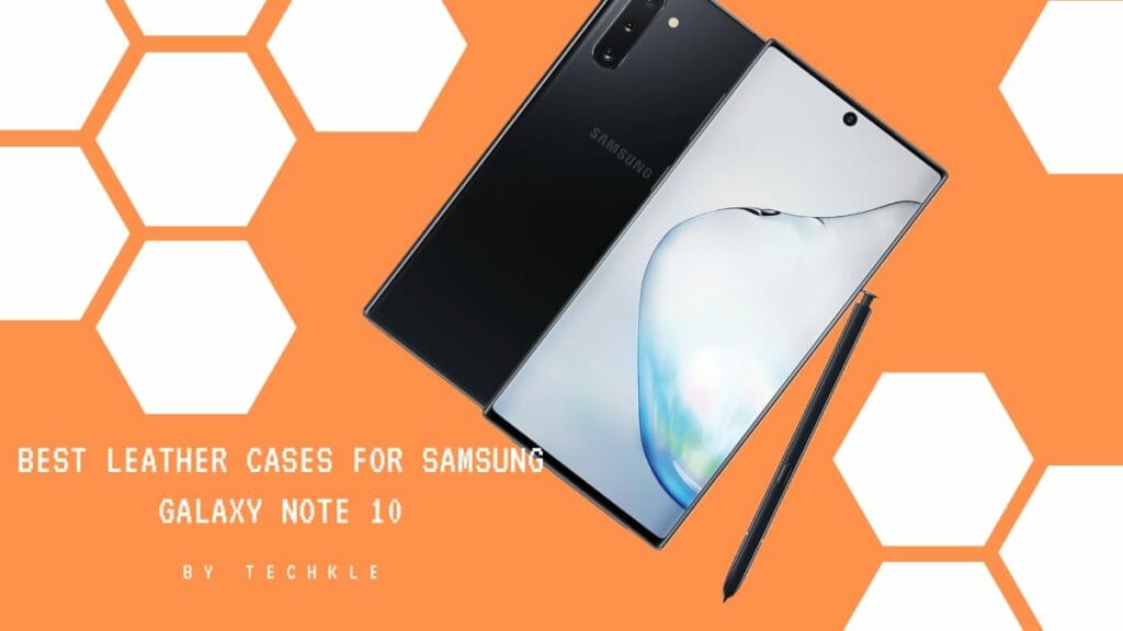 Best Leather Cases For Samsung Galaxy Note 10