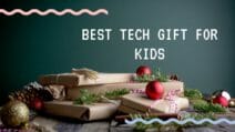 Top 19 Best Tech Gift Ideas for Kids This Christmas
