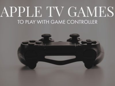 Top 15 Apple TV Games To Play With Game Controller