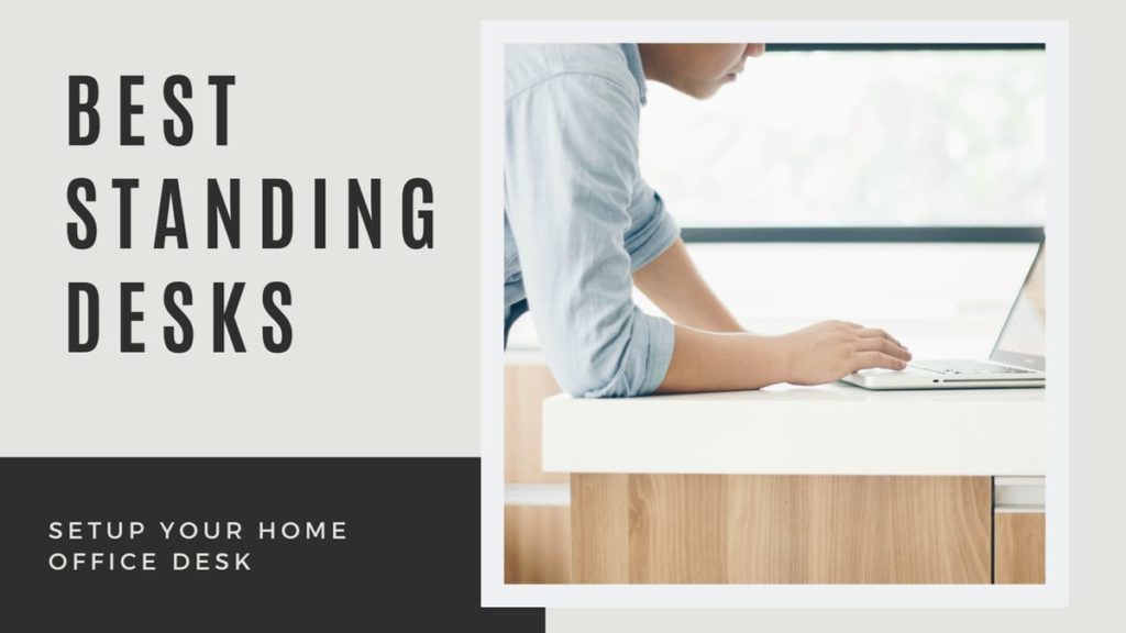 Best Standing Desks For Home Office Setup