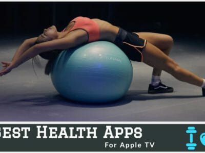 11 Best Health Apps On Apple TV Which Can Help You Get Fit