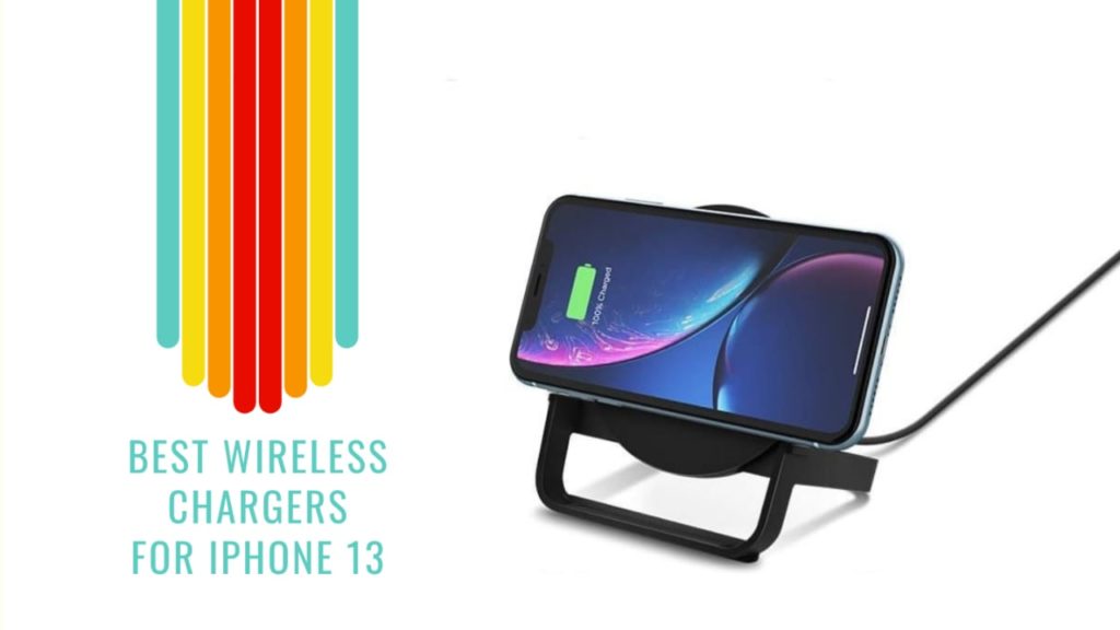 Best Wireless Chargers For iPhone 13